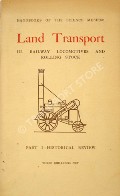 Land Transport - III. Railway Locomotives and Rolling Stock  by FORWARD, E.A. 